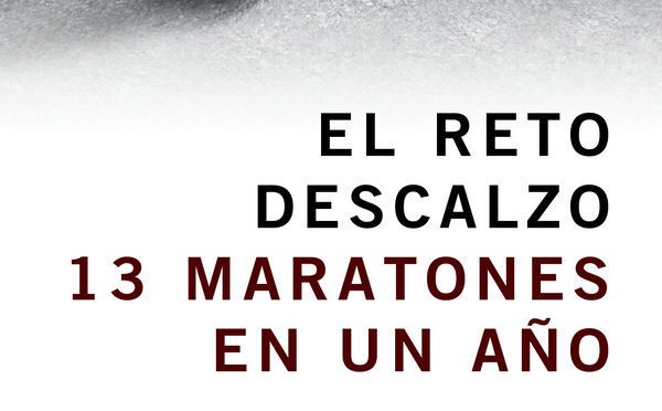 Las 10 razones para correr descalzo de Emilio Saez , autor de “La aventura de correr descalzo” y “El Reto Descalzo: 13 maratones en 1 año”